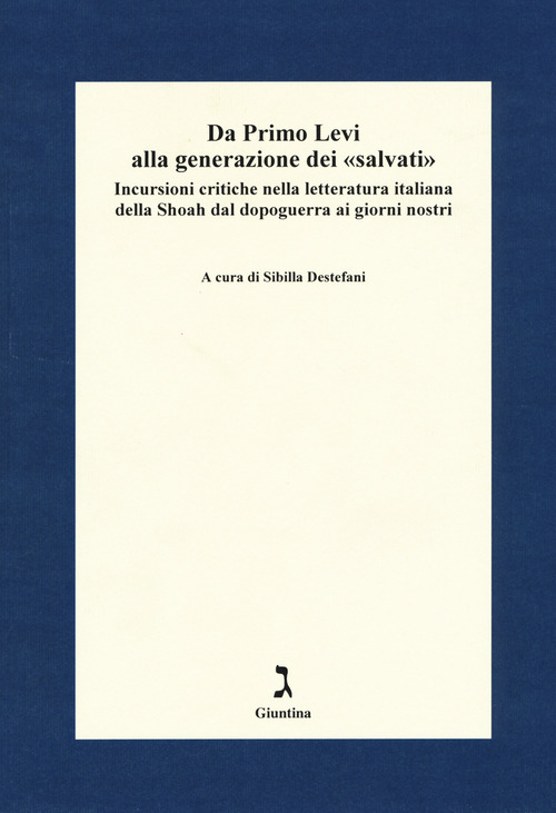 Da Primo Levi alla generazione dei «salvati».